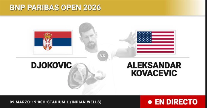 Novak Djokovic - Aleksandar Kovacevic: resumen y estadísticas del partido de Dieciseisavos de final de BNP Paribas Open