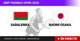 Foto: Aryna Sabalenka - Naomi Osaka, en directo hoy: sigue el partido de BNP Paribas Open