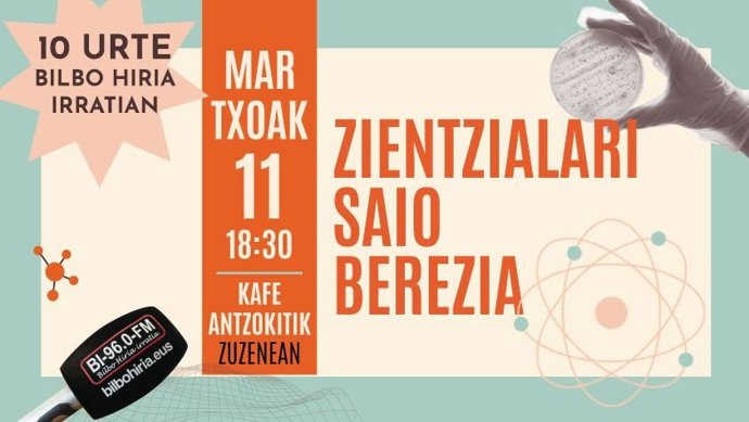 Bilbo Hiria irratiko 'Zientzialari' irratsaioaren hamar urteak ospatzeko zuzeneko berezia egingo dute