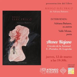 La poeta riojana Adriana Bañares presenta este jueves 'Riesgo eléctrico'