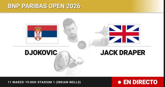 Novak Djokovic - Jack Draper: resumen y estadísticas del partido de Octavos de final de BNP Paribas Open