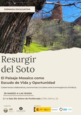 Cartel de la jornada abierta 'Resurgir del Soto: El Paisaje Mosaico como Escudo de Vida y Oportunidad' que se celebrará mañana en Ponferrada (León).