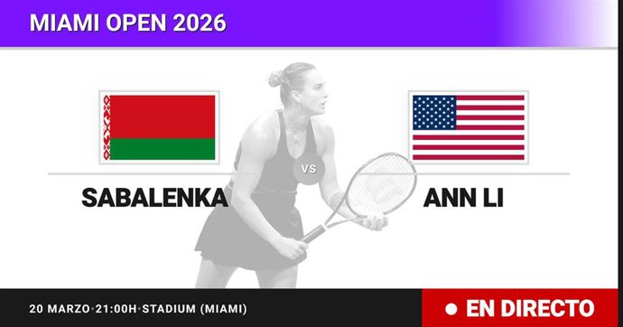 Aryna Sabalenka - Ann Li: resumen y estadísticas del partido de Treintaidosavos de final de Miami Open