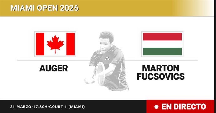 Felix Auger-Aliassime - Marton Fucsovics: resumen y estadísticas del partido de Treintaidosavos de final de Miami Open