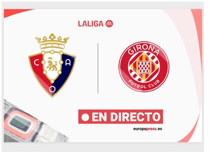 Onces Iniciales confirmados: Osasuna - Girona: resumen y estadísticas del partido de la jornada 29 de LaLiga EA Sports
