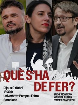 Cartell de l'acte de Gabriel  Rufián, Irene Montero i Xavi Domènech a Barcelona