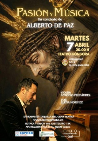 El concierto 'Pasión y Música' de Alberto de Paz vuelve a Córdoba, concretamente el martes 7 de abril en el Teatro Góngora, para una única función muy especial, con todo lo recaudado para los proyectos sociales de la Hermandad de la Quinta Angustia.