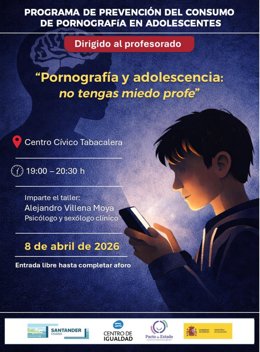Santander organiza un programa para prevenir el consumo de pornografía en menores