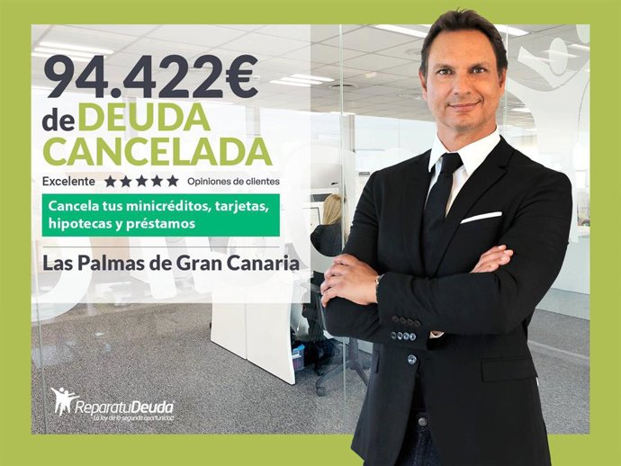 Repara tu Deuda Abogados cancela 94.422 € en Las Palmas de Gran Canaria con la Ley de Segunda Oportunidad