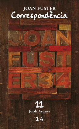 3I4 Publica La Correspondencia Entre Joan Fuster Y Jordi Arquer