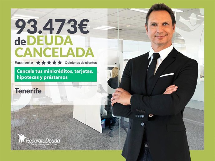 Repara tu Deuda Abogados cancela 93.473 € en Tenerife (Canarias) con la Ley de Segunda Oportunidad