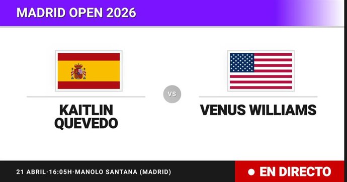 Kaitlin Quevedo - Venus Williams: resumen y estadísticas del partido de Sesentaicuatroavos de final de Madrid Open