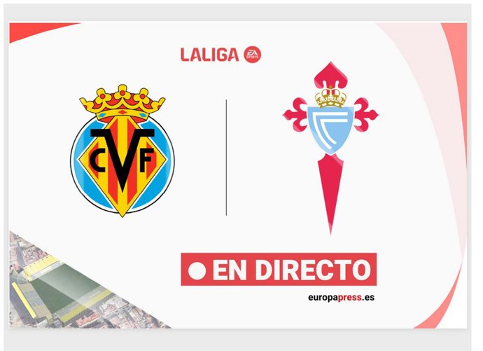 Onces Iniciales probables: Villareal - Celta de Vigo: resumen y estadísticas del partido de la jornada 32 de LaLiga EA Sports