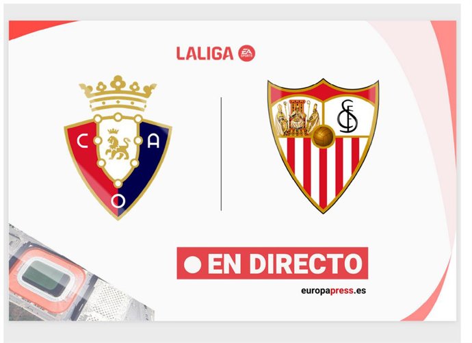 Onces Iniciales confirmados: Osasuna - Sevilla: resumen y estadísticas del partido de la jornada 32 de LaLiga EA Sports