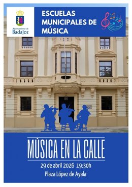 Cartel de 'Música en la Calle 2026', que se celebra el 29 de abril en la Plaza López de Ayala de Badajoz.