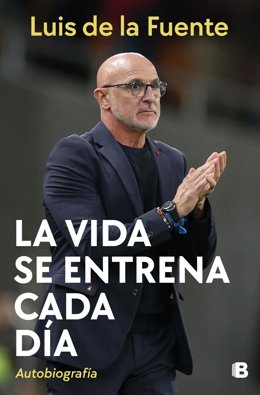 El seleccionador nacional de fútbol, Luis de la Fuente, presenta su autobiografía 'La vida se entrena cada día'.