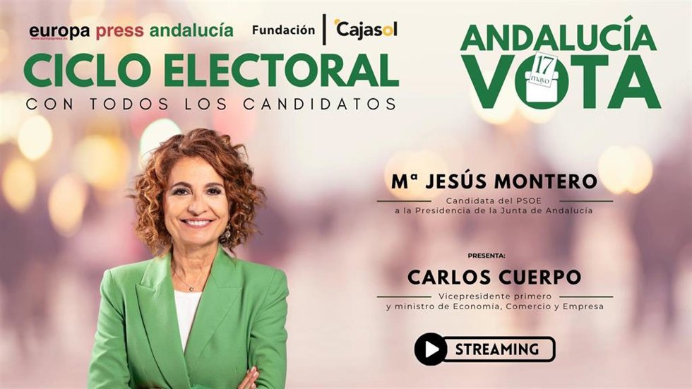 Cartel anunciador de la participación de la candidata del PSOE-A a la Presidencia de la Junta, María Jesús Montero, en el ciclo electoral organizado por Europa Press Andalucía con motivo de los comicios del 17M