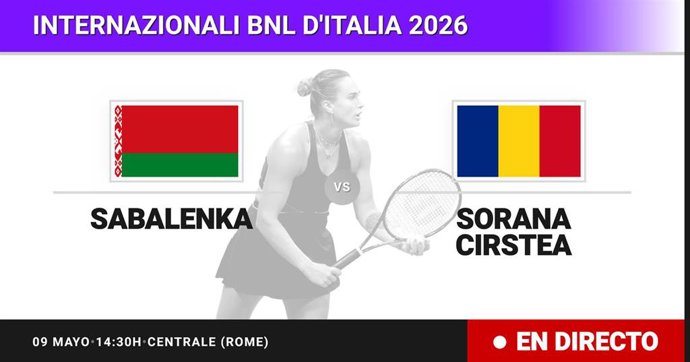 Aryna Sabalenka - Sorana Cirstea: resumen y estadísticas del partido de Dieciseisavos de final de Internazionali BNL d'Italia