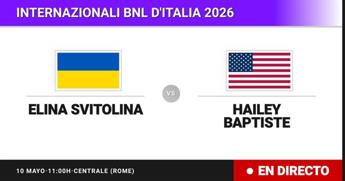 Elina Svitolina - Hailey Baptiste: resumen y estadísticas del partido de Dieciseisavos de final de Internazionali BNL d'Italia