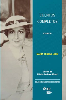 El IER publica los 'Cuentos completos de María Teresa León' como preludio a la celebración del centenario de la Generación del 27
