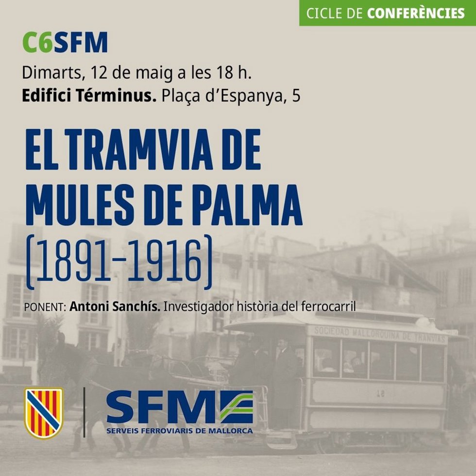 El tranvía de mulas de Palma protagoniza la nueva sesión del ciclo de conferencias de SFM este martes en el Términus.