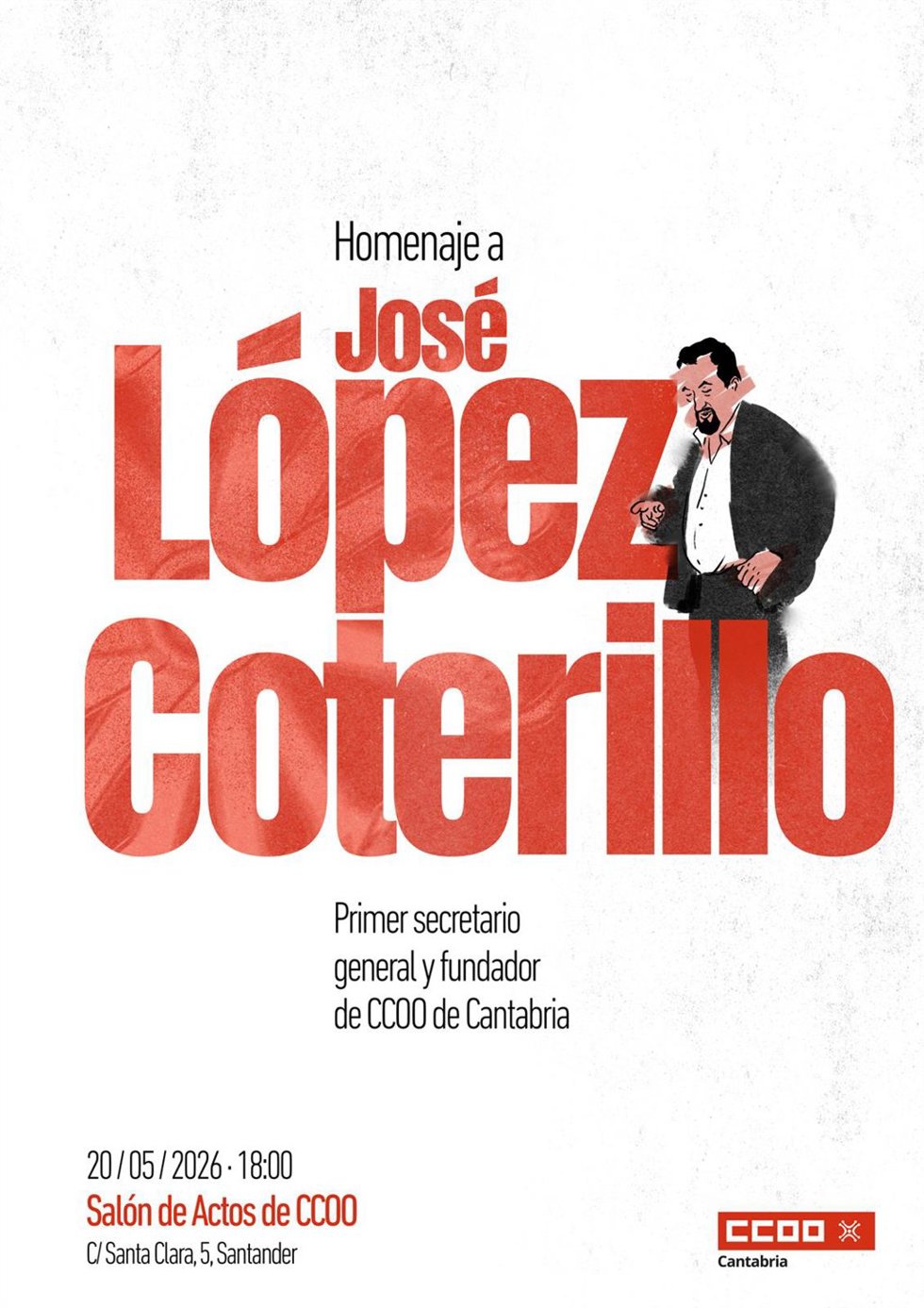 CCOO homenajeará el día 20 a José López Coterillo, fundador del sindicato en Cantabria