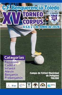 Cartel del XV Torneo Corpus de Fútbol del CD Benquerencia de Toledo.