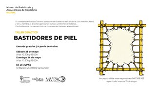 La Consejería de Cultura, Turismo y Deporte ha organizado en el Museo de Prehistoria y Arqueología de Cantabria (MUPAC) un taller para niños a partir de 8 años en torno al trabajo de las pieles, una actividad de primer orden en la Prehistoria