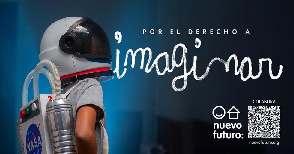 Cartel de la campaña 'Derecho a Imaginar' de Nuevo Futuro.