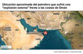 Foto: O.Próximo.- Un petrolero sufre daños por "una explosión externa" frente a las costas de Omán
