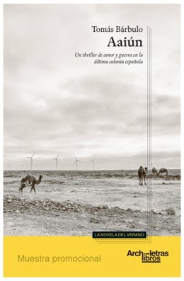 El periodista y escritor Tomás Bárbulo publica "Aaiún. Un thriller de amor y guerra en la última colonia española"