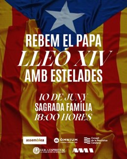 ANC, Òmnium, CdRep, Lliga Espiritual de Montserrat y la AMI llaman a recibir al Papa con 'estelades' en la Sagrada Família de Barcelona el 10 de junio.