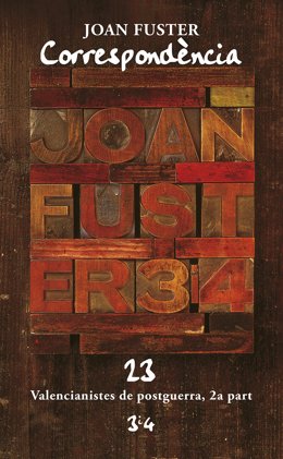 3I4 Publica La Correspondència Entre Joan Fuster I Valencianistes De Postguerra