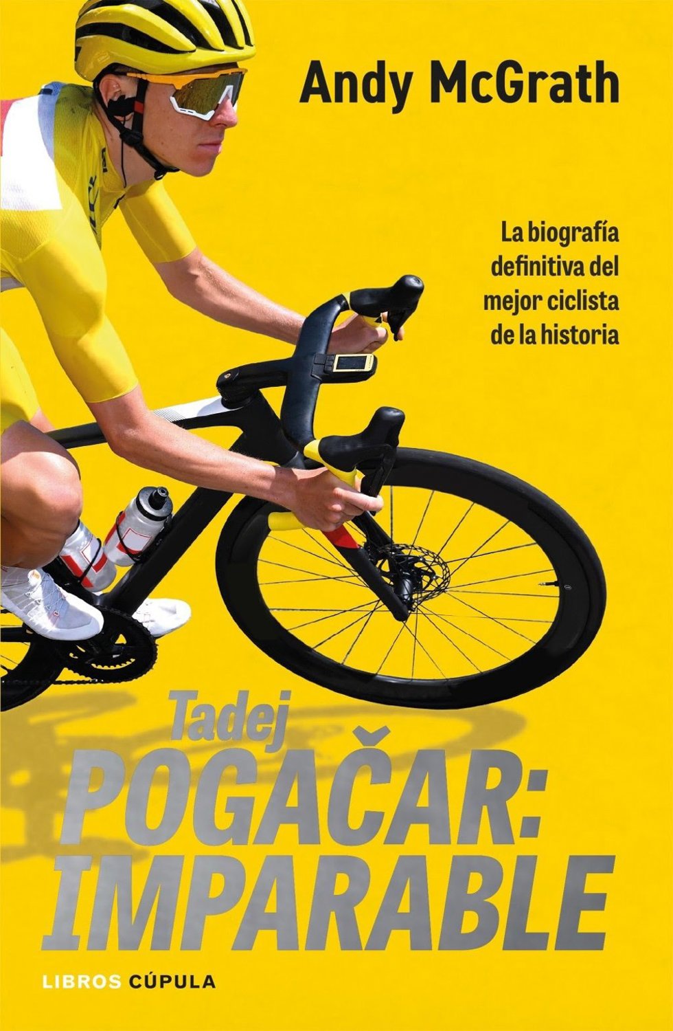 Andy McGrath publica 'Tadeg Pogacar: Imparable', la biografía  de uno de los mejores ciclistas de la historia.