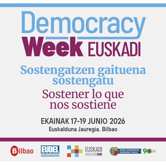 Demokraziaren etorkizunaz arituko dira aste honetan Bilbon 'Democracy Week Euskadi' ekimenaren lehen edizioan