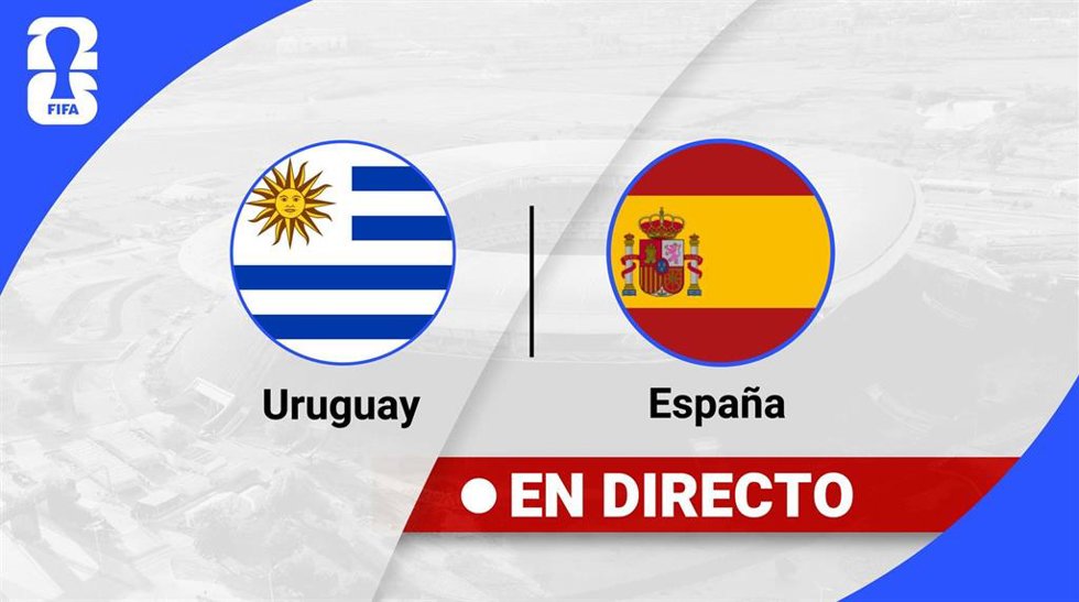 Infografía del directo del Uruguay-España del Mundial 2026