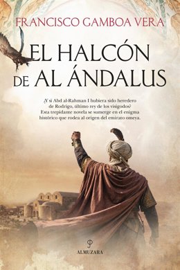 Portada de libro 'El halcón de Al-Ándalus', publicado con la editorial cordobesa Almuzara por el escritor Francisco Gamboa.