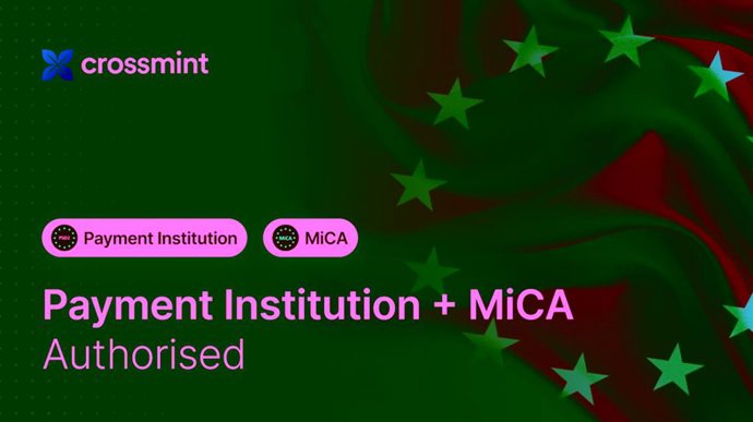 Crossmint obtiene licencias de entidad de pago y MiCA