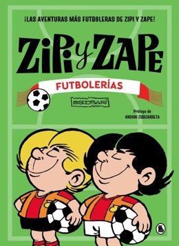 Zipi y Zape 'juegan' el Mundial de 2026 en el libro 'Futbolerías' .