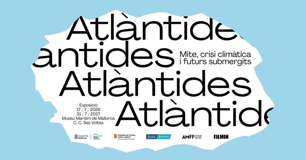 'Atlàntides' Lleva Al Museo Marítimo De Palma Una Reflexión Sobre El Cambio Climático Y El Medio Marino.