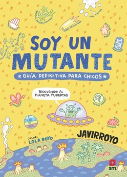 Soy un mutante de Javirroyo y Laura Árbol