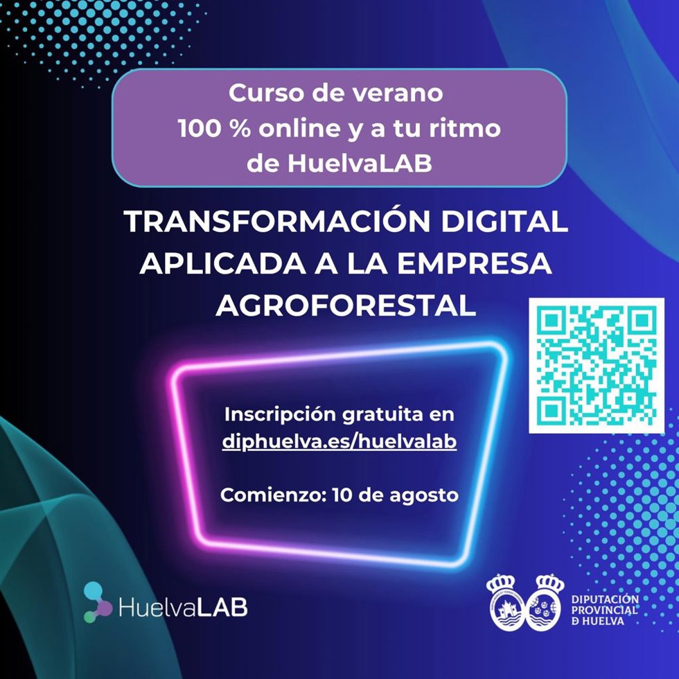 HuelvaLAB lanza un curso de verano para aplicar  digitalización e IA al sector agroforestal