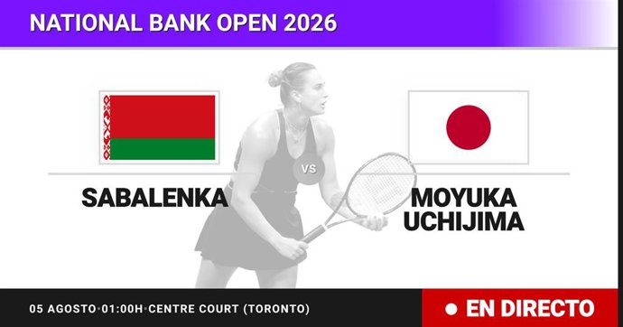 Aryna Sabalenka - Moyuka Uchijima: resumen y estadísticas del partido de Treintaidosavos de final de National Bank Open
