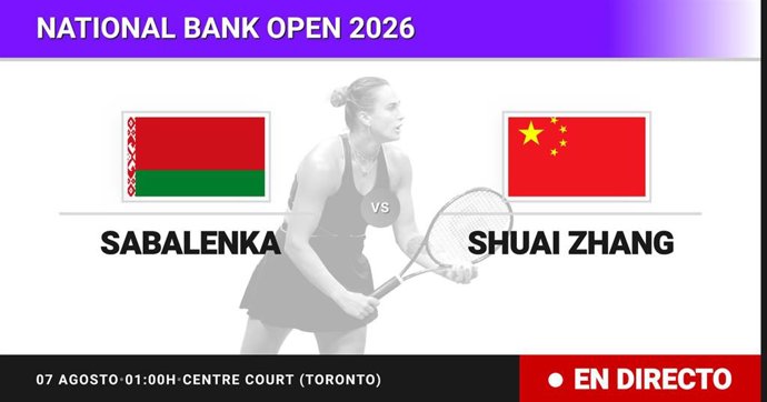 Aryna Sabalenka - Shuai Zhang: resumen y estadísticas del partido de Dieciseisavos de final de National Bank Open