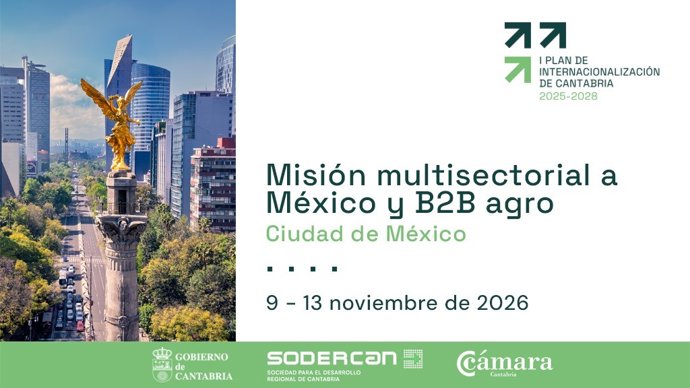 SODERCAN y la Cámara convocan una nueva misión empresarial multisectorial a México del 9 al 13 de noviembre