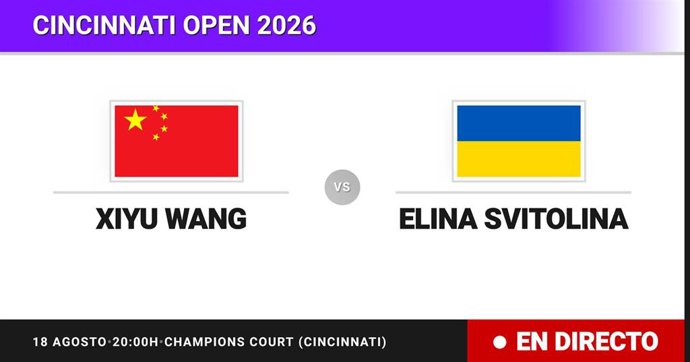 Xiyu Wang - Elina Svitolina: resumen y estadísticas del partido de Dieciseisavos de final de Cincinnati Open