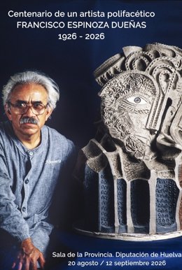 Cartel de exposición 'El arte de Francisco Espinoza Dueñas, centenario de un artista polifacético'.