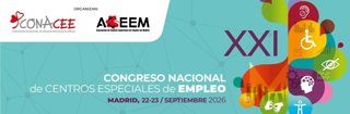 La Confederación Nacional De Centros Especiales De Empleo (CONACEE) Celebra Los Días 22 Y 23 De Septiembre En El Palacio De Cibeles De Madrid Su XXI Congreso Nacional