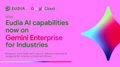 COMUNICADO: Eudia acelera la transformación de la IA empresarial con Gemini Enterprise for Legal de Google Cloud
