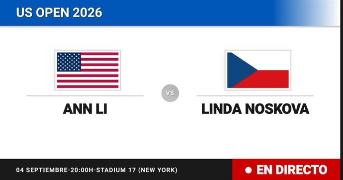 Ann Li - Linda Noskova: resumen y estadísticas del partido de Dieciseisavos de final de US Open WTA